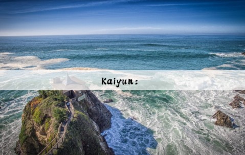 Kaiyun：